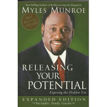Releasing Your Potential: Exposing the Hidden You by Myles Munroe